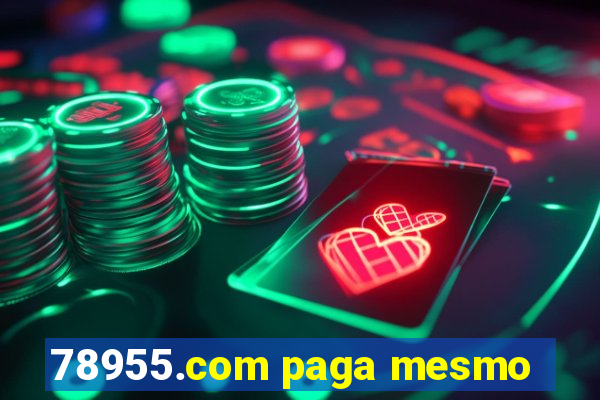 78955.com paga mesmo